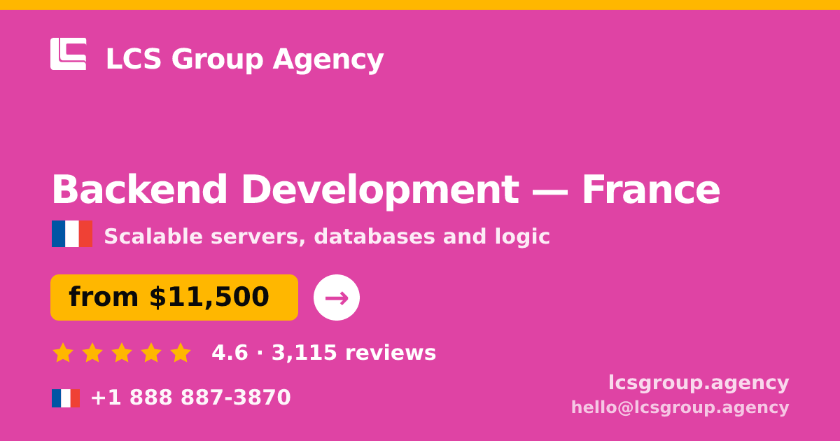 Backend Development in Lyon — from $10,000, rated 4.9/5 by 749 clients. LCS Group Agency.