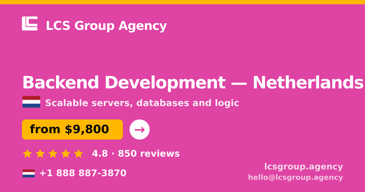 Backend Development in Amsterdam — from $11,500, rated 5/5 by 2052 clients. LCS Group Agency.