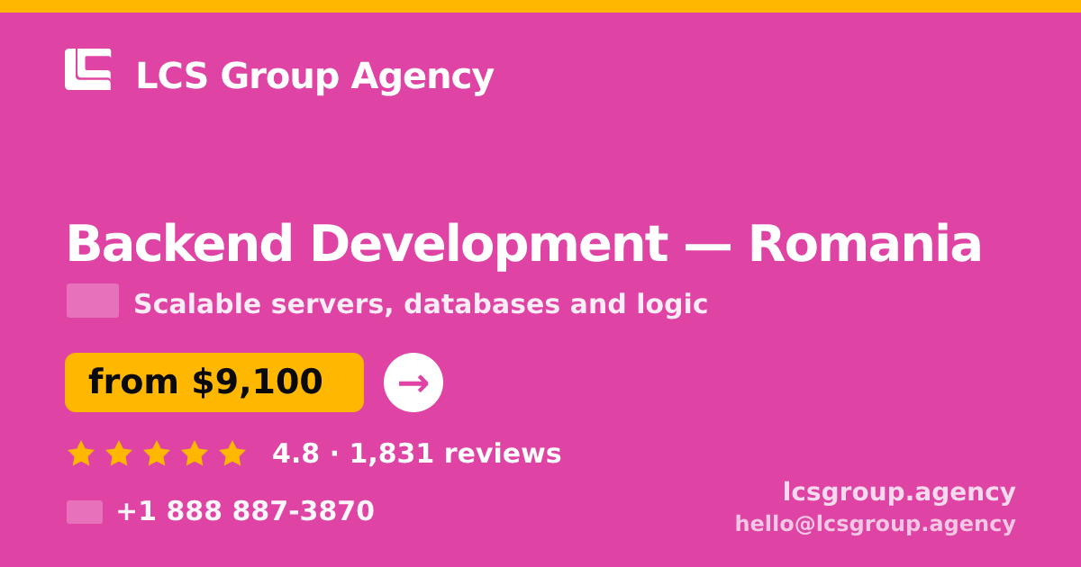 Backend Development in Romania — from $9,100, rated 4.8/5 by 1831 clients. LCS Group Agency.
