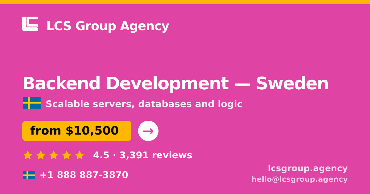 Backend Development in Sweden — from $10,500, rated 4.5/5 by 3391 clients. LCS Group Agency.