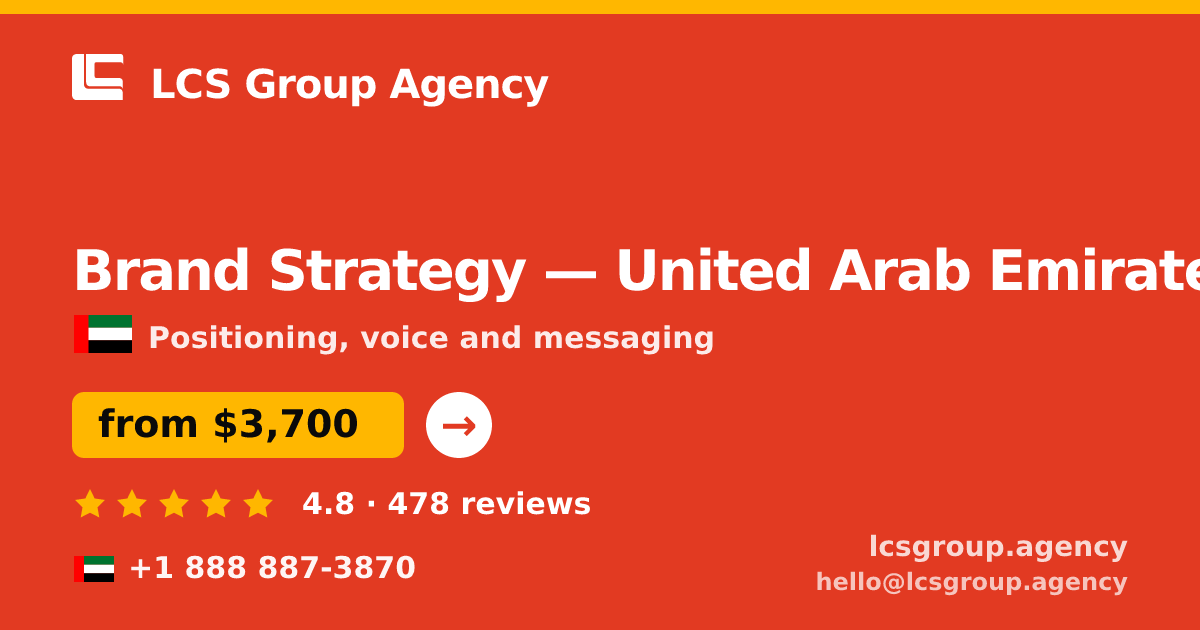 Brand Strategy in United Arab Emirates — from $3,700, rated 4.8/5 by 478 clients. LCS Group Agency.