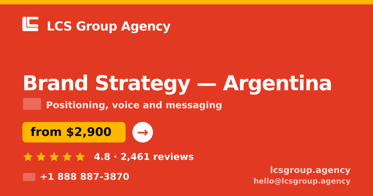 Brand Strategy in Argentina — from $2,900, rated 4.8/5 by 2461 clients. LCS Group Agency.