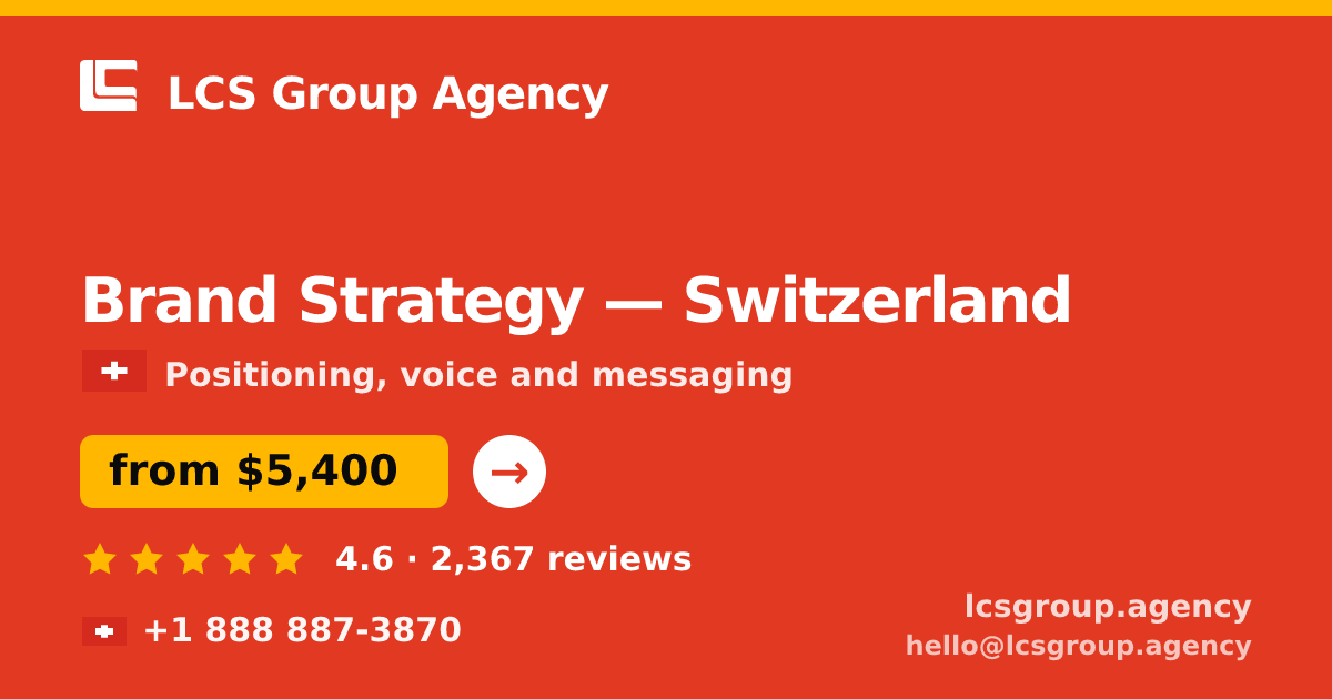 Brand Strategy in Zürich — from $6,400, rated 4.7/5 by 999 clients. LCS Group Agency.