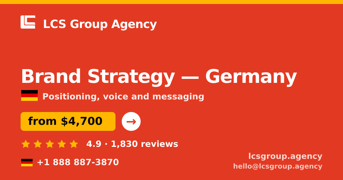 Brand Strategy in Germany — from $4,700, rated 4.9/5 by 1830 clients. LCS Group Agency.