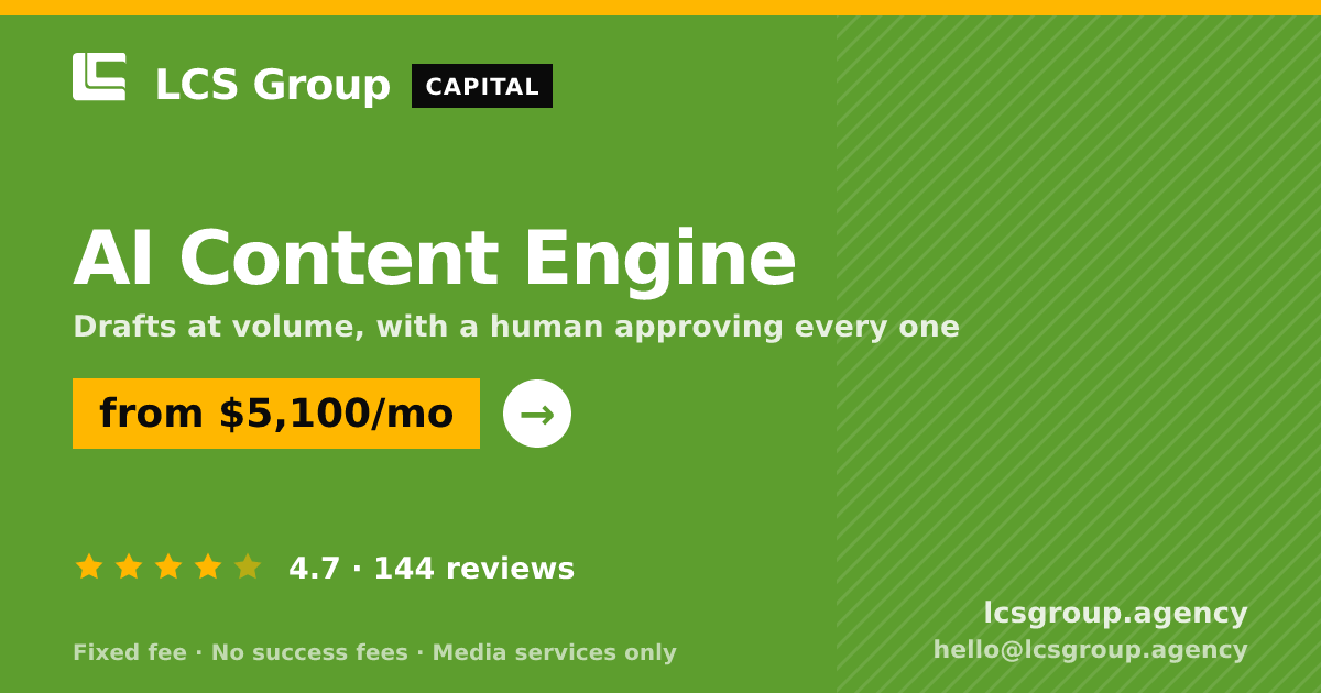 AI Content Engine — from $5,100/mo, rated 4.7/5 across 144 reviews. LCS Group Agency.