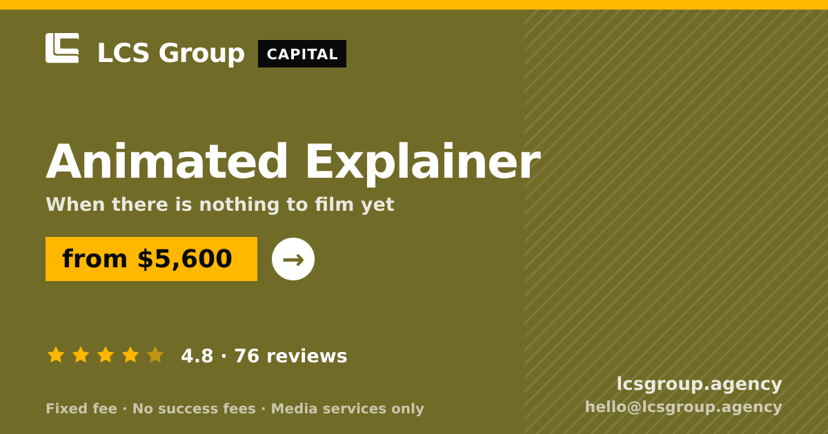 Animated Explainer — from $5,600, rated 4.8/5 across 76 reviews. LCS Group Agency.