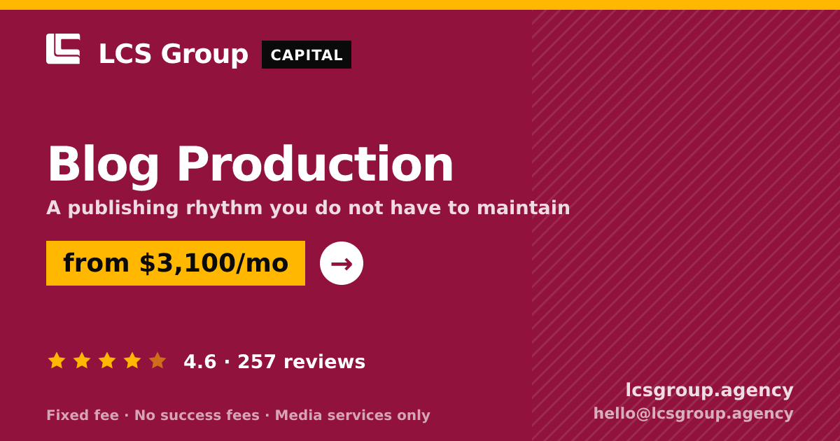 Blog Production — from $3,100/mo, rated 4.6/5 across 257 reviews. LCS Group Agency.