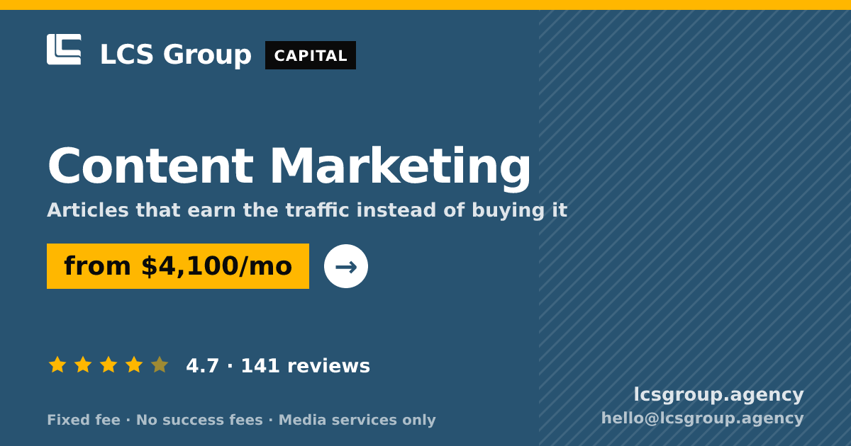 Content Marketing — from $4,100/mo, rated 4.7/5 across 141 reviews. LCS Group Agency.