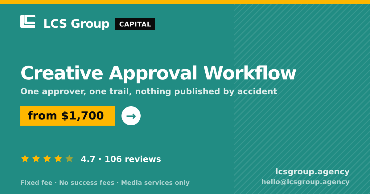 Creative Approval Workflow — from $1,700, rated 4.7/5 across 106 reviews. LCS Group Agency.