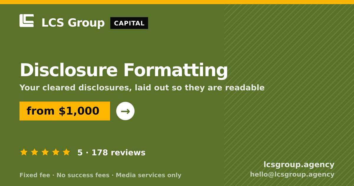 Disclosure Formatting — from $1,000, rated 5/5 across 178 reviews. LCS Group Agency.