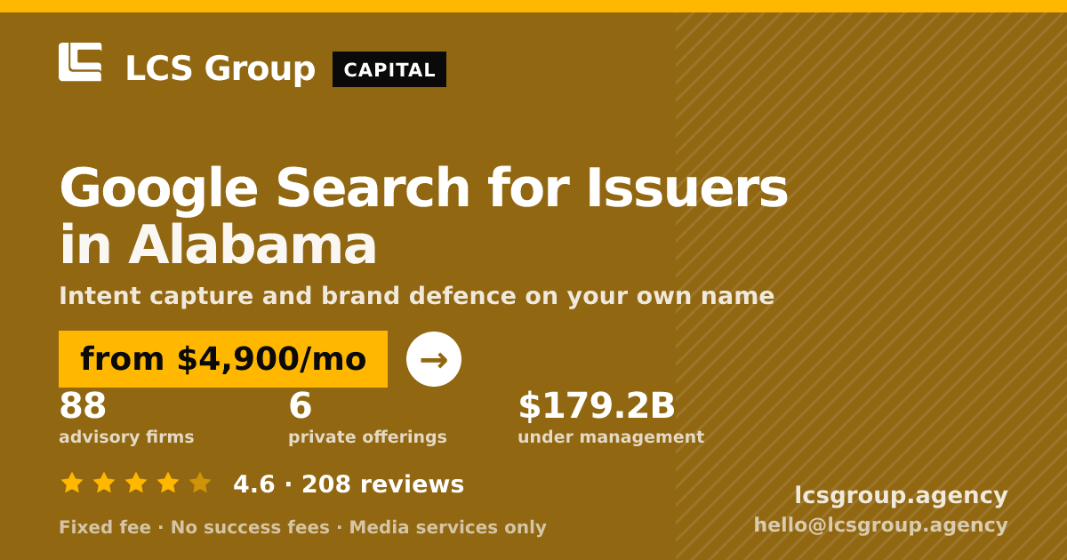 Google Search for Issuers in Alabama — from $4,900/mo, rated 4.6/5 across 208 reviews. LCS Group Agency.