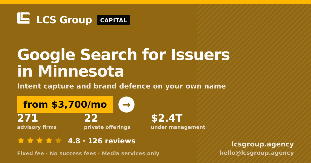 Google Search for Issuers in Minnesota — from $3,700/mo, rated 4.8/5 across 126 reviews. LCS Group Agency.