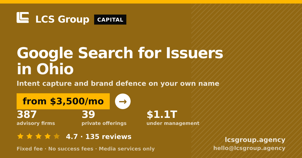 Google Search for Issuers in Ohio — from $3,500/mo, rated 4.7/5 across 135 reviews. LCS Group Agency.