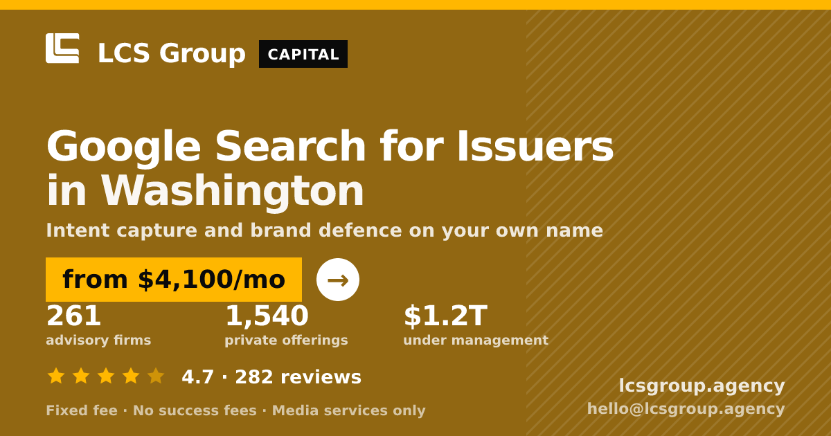 Google Search for Issuers in Washington — from $4,100/mo, rated 4.7/5 across 282 reviews. LCS Group Agency.