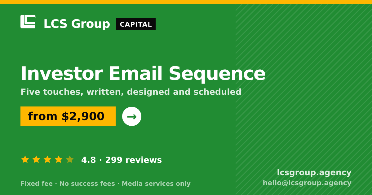 Investor Email Sequence — from $2,900, rated 4.8/5 across 299 reviews. LCS Group Agency.