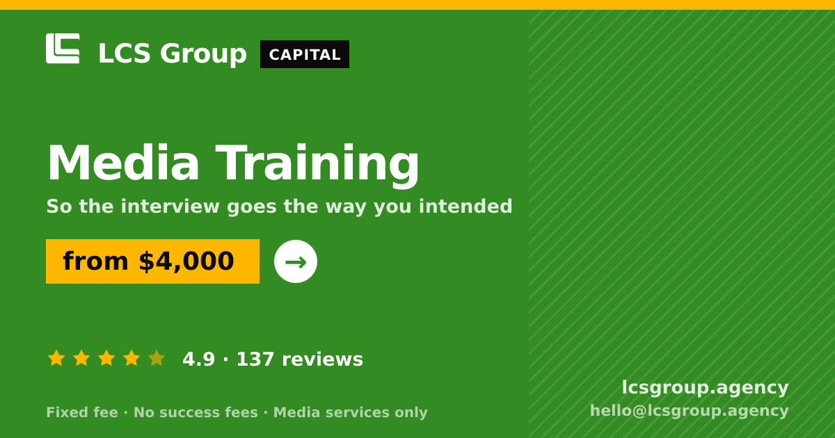 Media Training — from $4,000, rated 4.9/5 across 137 reviews. LCS Group Agency.