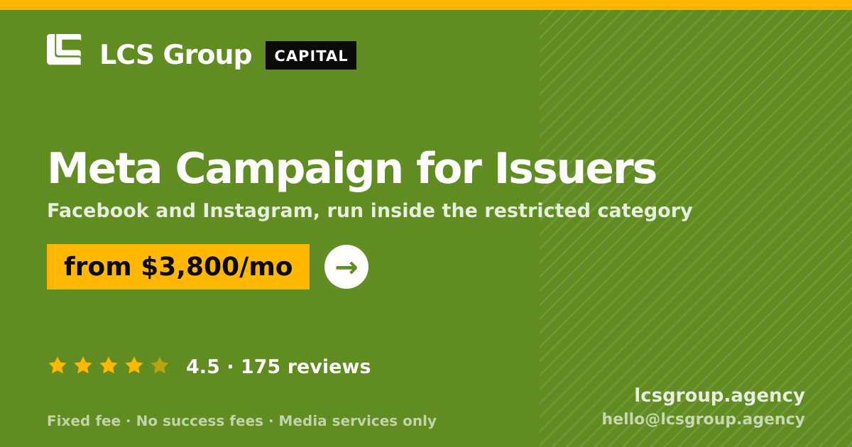 Meta Campaign for Issuers — from $3,800/mo, rated 4.5/5 across 175 reviews. LCS Group Agency.