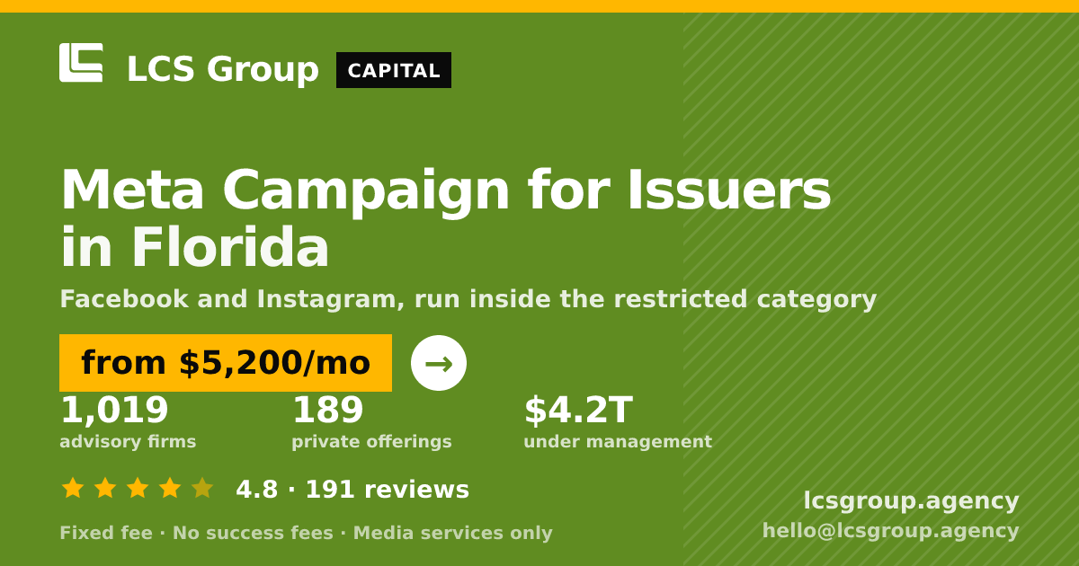 Meta Campaign for Issuers in Florida — from $5,200/mo, rated 4.8/5 across 191 reviews. LCS Group Agency.