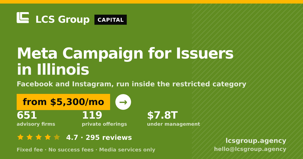 Meta Campaign for Issuers in Illinois — from $5,300/mo, rated 4.7/5 across 295 reviews. LCS Group Agency.