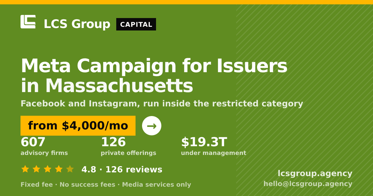 Meta Campaign for Issuers in Massachusetts — from $4,000/mo, rated 4.8/5 across 126 reviews. LCS Group Agency.