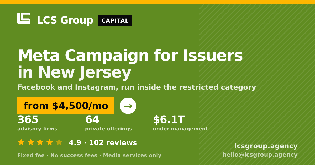 Meta Campaign for Issuers in New Jersey — from $4,500/mo, rated 4.9/5 across 102 reviews. LCS Group Agency.