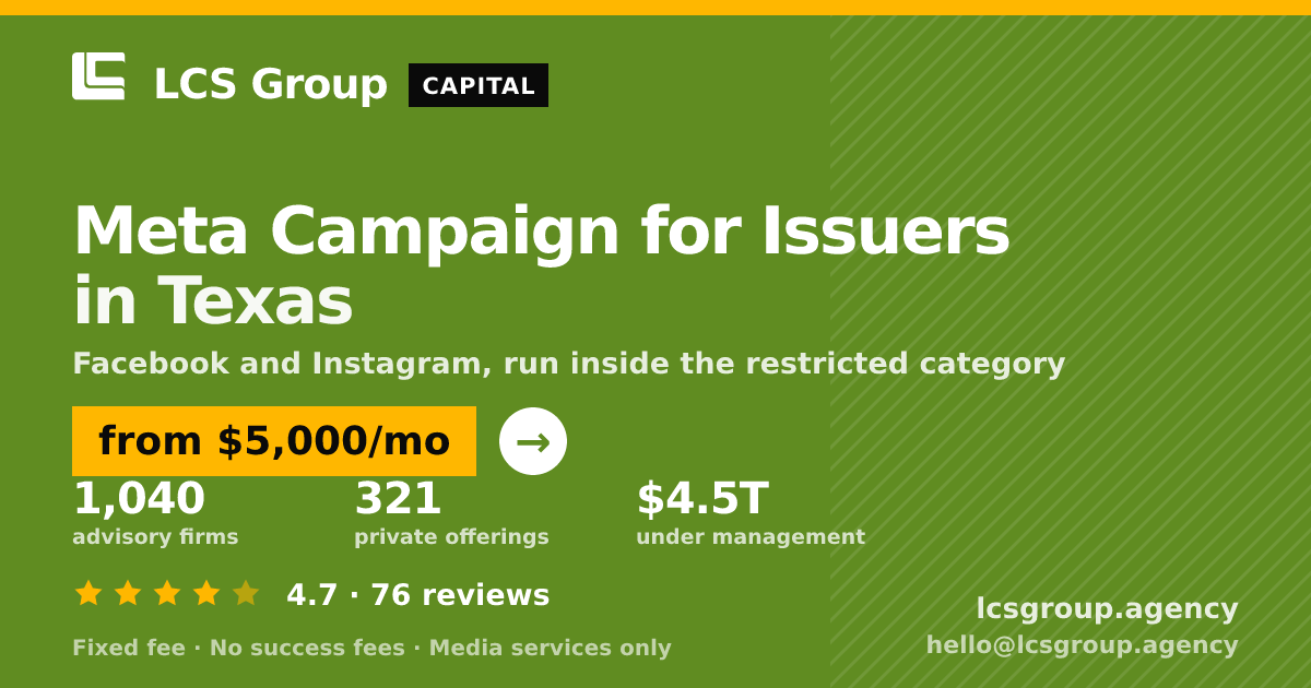 Meta Campaign for Issuers in Texas — from $5,000/mo, rated 4.7/5 across 76 reviews. LCS Group Agency.