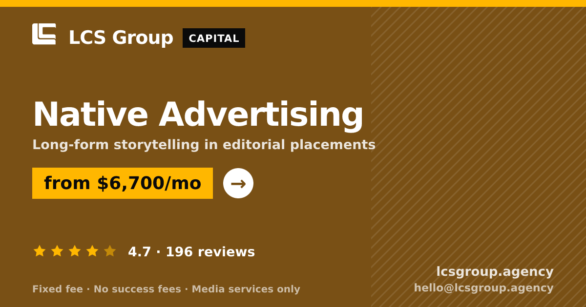 Native Advertising — from $6,700/mo, rated 4.7/5 across 196 reviews. LCS Group Agency.