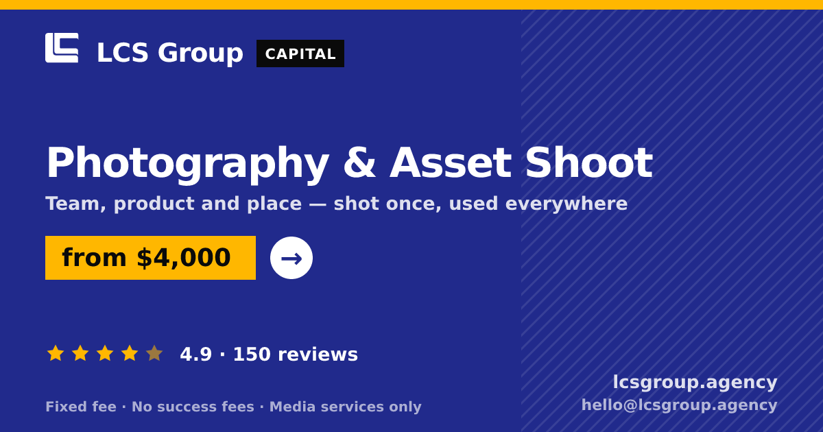 Photography & Asset Shoot — from $4,000, rated 4.9/5 across 150 reviews. LCS Group Agency.