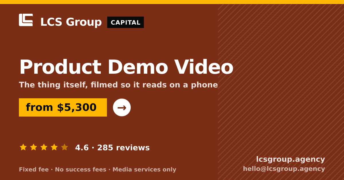 Product Demo Video — from $5,300, rated 4.6/5 across 285 reviews. LCS Group Agency.