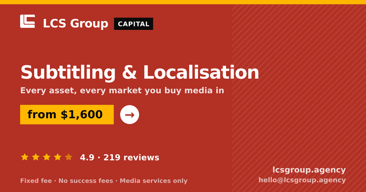 Subtitling & Localisation — from $1,600, rated 4.9/5 across 219 reviews. LCS Group Agency.