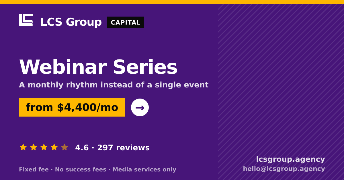 Webinar Series — from $4,400/mo, rated 4.6/5 across 297 reviews. LCS Group Agency.