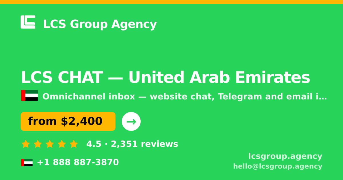 LCS CHAT in United Arab Emirates — from $2,400/mo, rated 4.5/5 by 2351 clients. LCS Group Agency.