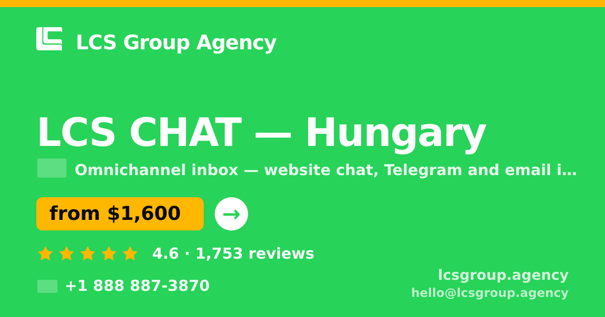 LCS CHAT in Hungary — from $1,600/mo, rated 4.6/5 by 1753 clients. LCS Group Agency.