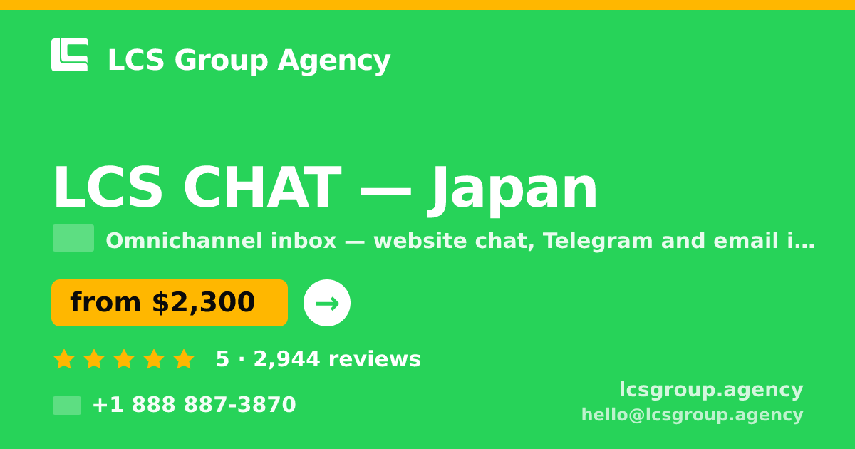 LCS CHAT in Japan — from $2,300/mo, rated 5/5 by 2944 clients. LCS Group Agency.