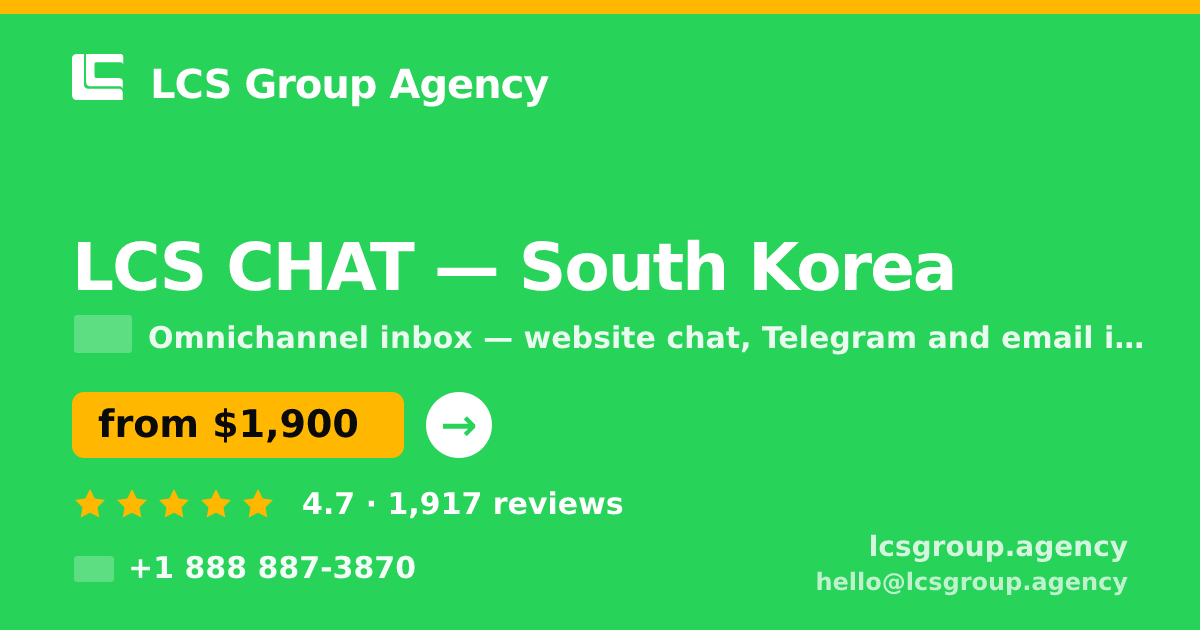 LCS CHAT in South Korea — from $1,900/mo, rated 4.7/5 by 1917 clients. LCS Group Agency.