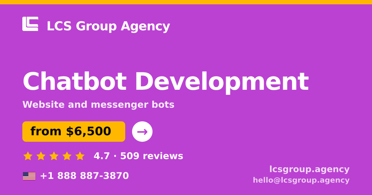 Chatbot Development in the USA — from $6,500, rated 4.7/5 by 509 clients. LCS Group Agency.