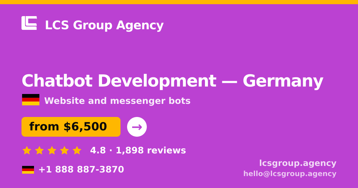 Chatbot Development in Germany — from $6,500, rated 4.8/5 by 1898 clients. LCS Group Agency.