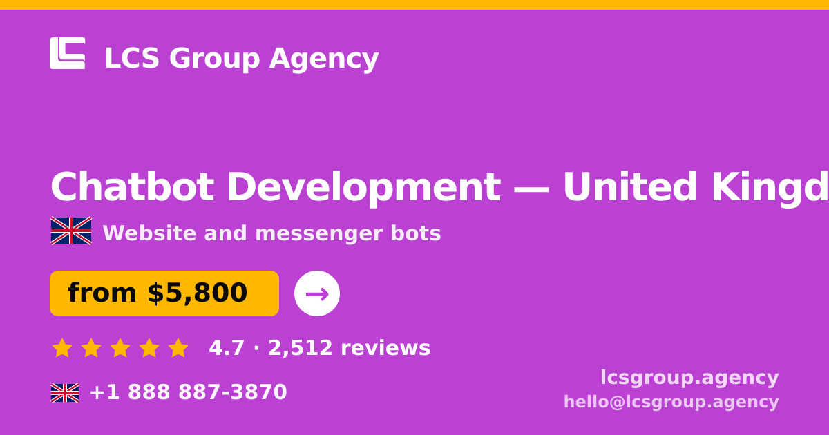 Chatbot Development in London — from $7,400, rated 4.8/5 by 1450 clients. LCS Group Agency.