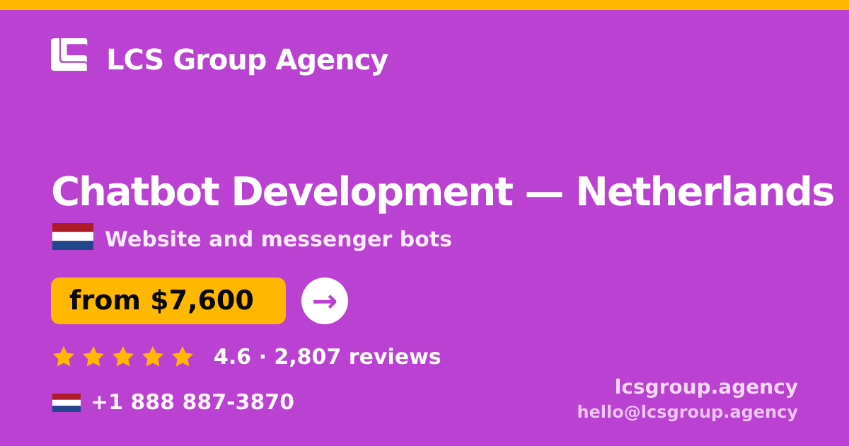 Chatbot Development in Amsterdam — from $7,600, rated 5/5 by 537 clients. LCS Group Agency.