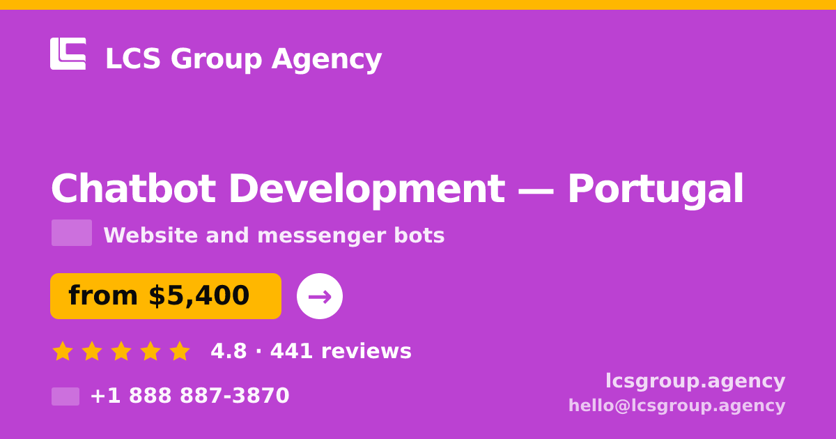 Chatbot Development in Lisbon — from $5,200, rated 4.7/5 by 588 clients. LCS Group Agency.