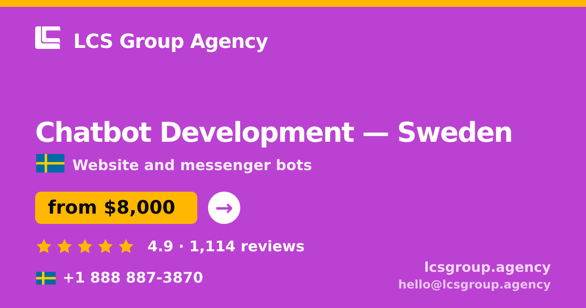 Chatbot Development in Sweden — from $8,000, rated 4.9/5 by 1114 clients. LCS Group Agency.