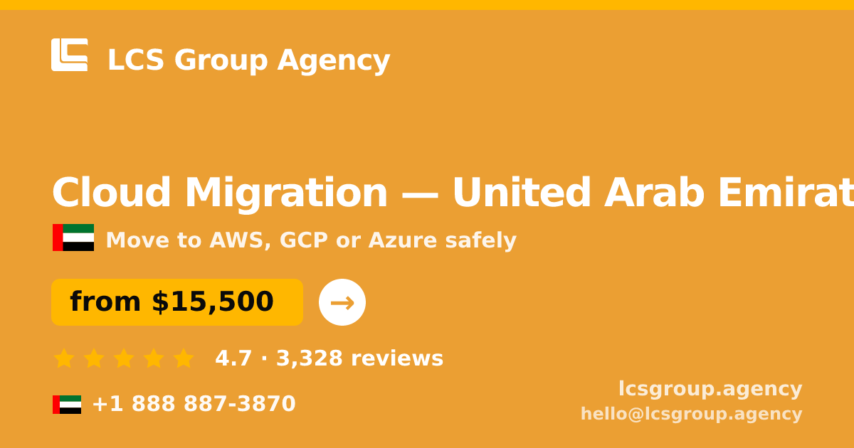 Cloud Migration in United Arab Emirates — from $15,500, rated 4.7/5 by 3328 clients. LCS Group Agency.