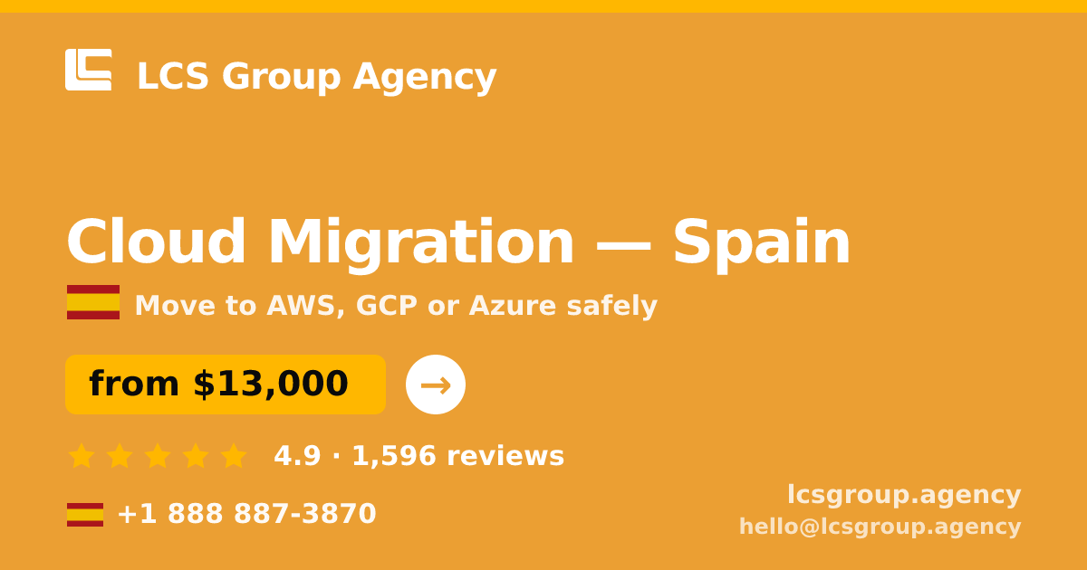 Cloud Migration in Madrid — from $14,000, rated 4.7/5 by 1247 clients. LCS Group Agency.