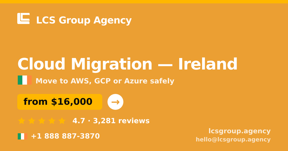 Cloud Migration in Cork — from $19,000, rated 4.9/5 by 2256 clients. LCS Group Agency.