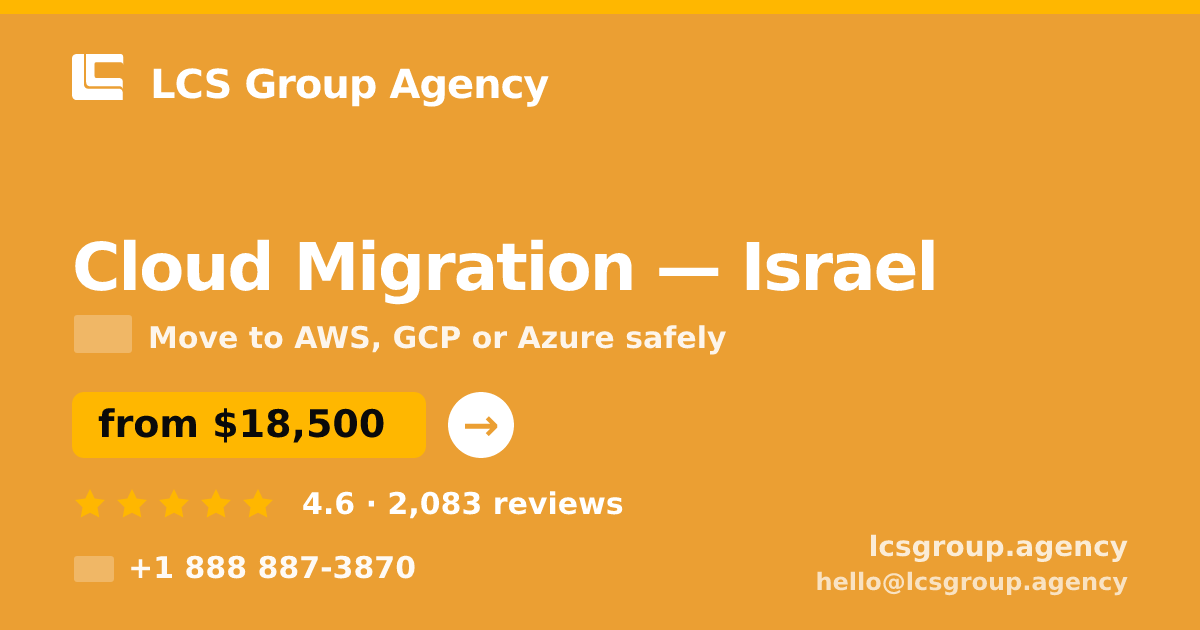 Cloud Migration in Haifa — from $20,000, rated 4.7/5 by 1869 clients. LCS Group Agency.