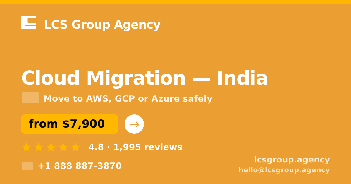 Cloud Migration in India — from $7,900, rated 4.8/5 by 1995 clients. LCS Group Agency.