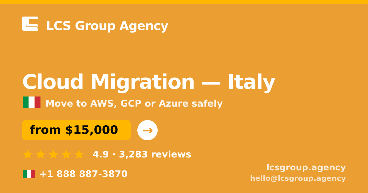 Cloud Migration in Italy — from $15,000, rated 4.9/5 by 3283 clients. LCS Group Agency.