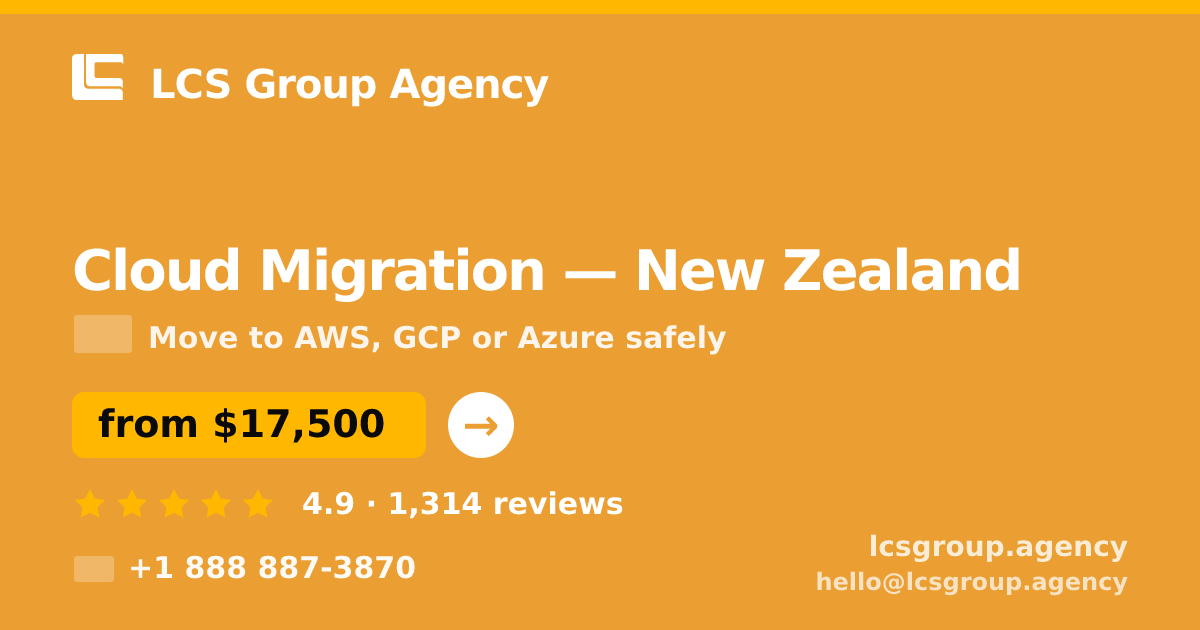 Cloud Migration in New Zealand — from $17,500, rated 4.9/5 by 1314 clients. LCS Group Agency.
