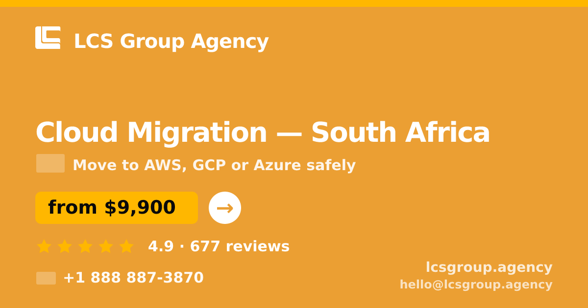 Cloud Migration in Johannesburg — from $8,700, rated 4.8/5 by 675 clients. LCS Group Agency.