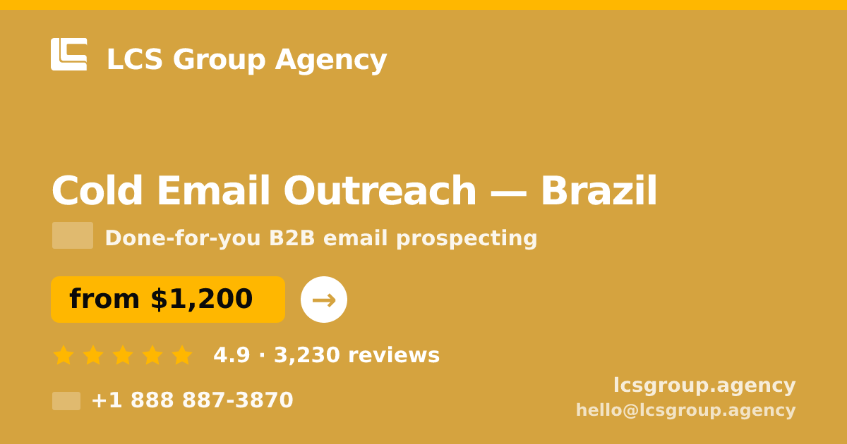 Cold Email Outreach in Brazil — from $1,200/mo, rated 4.9/5 by 3230 clients. LCS Group Agency.